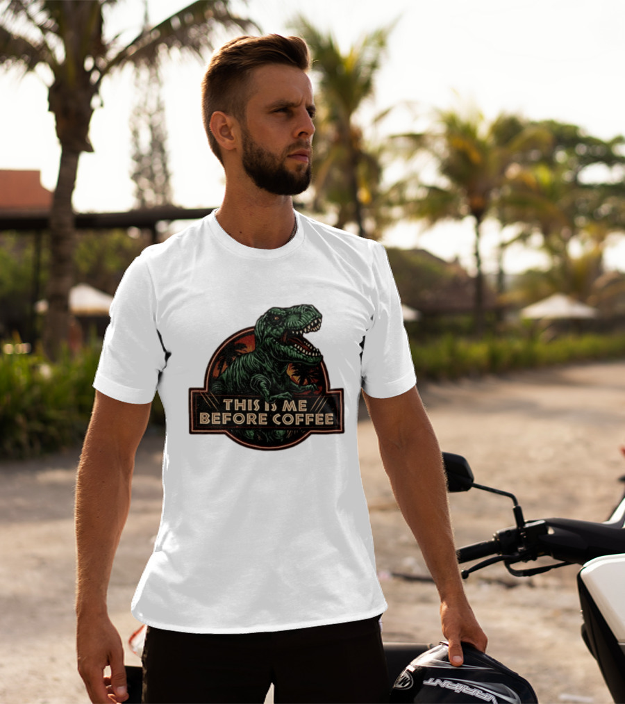 Tyrannosaurus Rex This Is Me Before Coffee Jurassic Park Dinosaur Fan T-Shirt