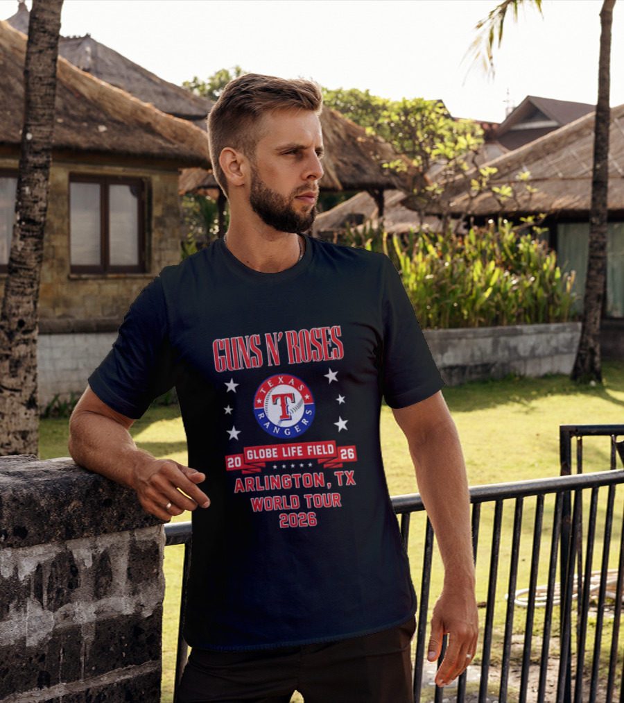 Guns N' Roses Texas Rangers Globe Life Field Arlington TX World Tour 2026 T-Shirt