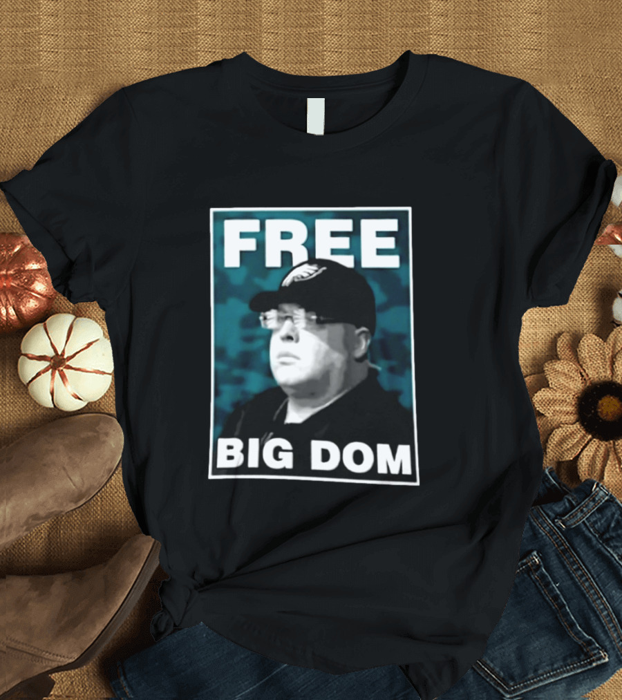 Free Big Dom Philadelphia Eagles Head Of Security Dom DiSandro T-Shirt