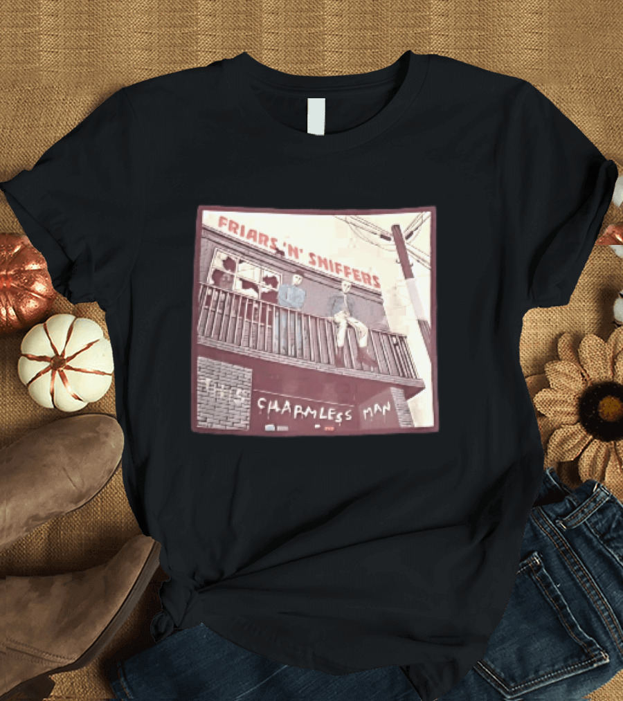 Friars N Sniffers Charmless Man Two Figures Balcony Broken Windows T-Shirt