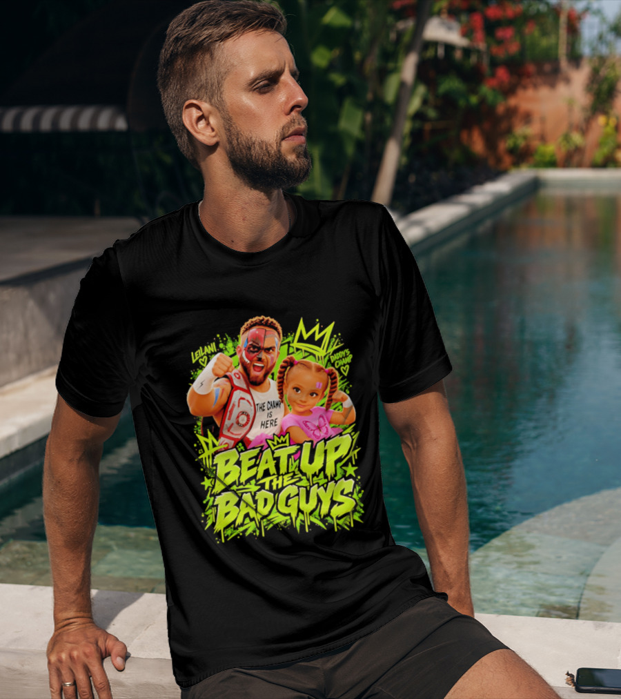 The King Is Here Beat Up The Bad Guys Leilani Daddy's Champ T-Shirt