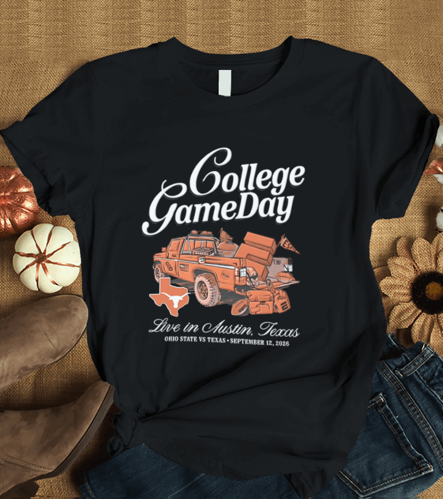 College GameDay Live In Austin Texas Ohio State Vs Texas September 12 2026 T-Shirt