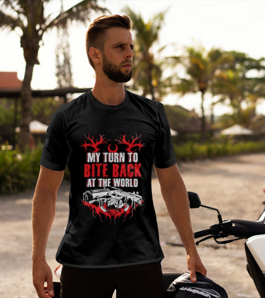 My Turn To Bite Back At The World Red And White Aggressive Weapon Anthem T-Shirt