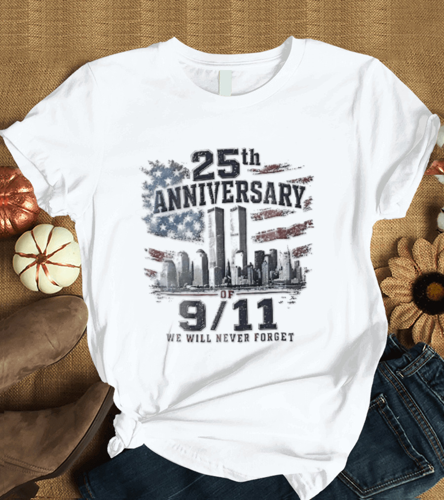 25th Anniversary 9 11 We Will Never Forget New York Skyline Twin Towers Distressed American Flag T-Shirt