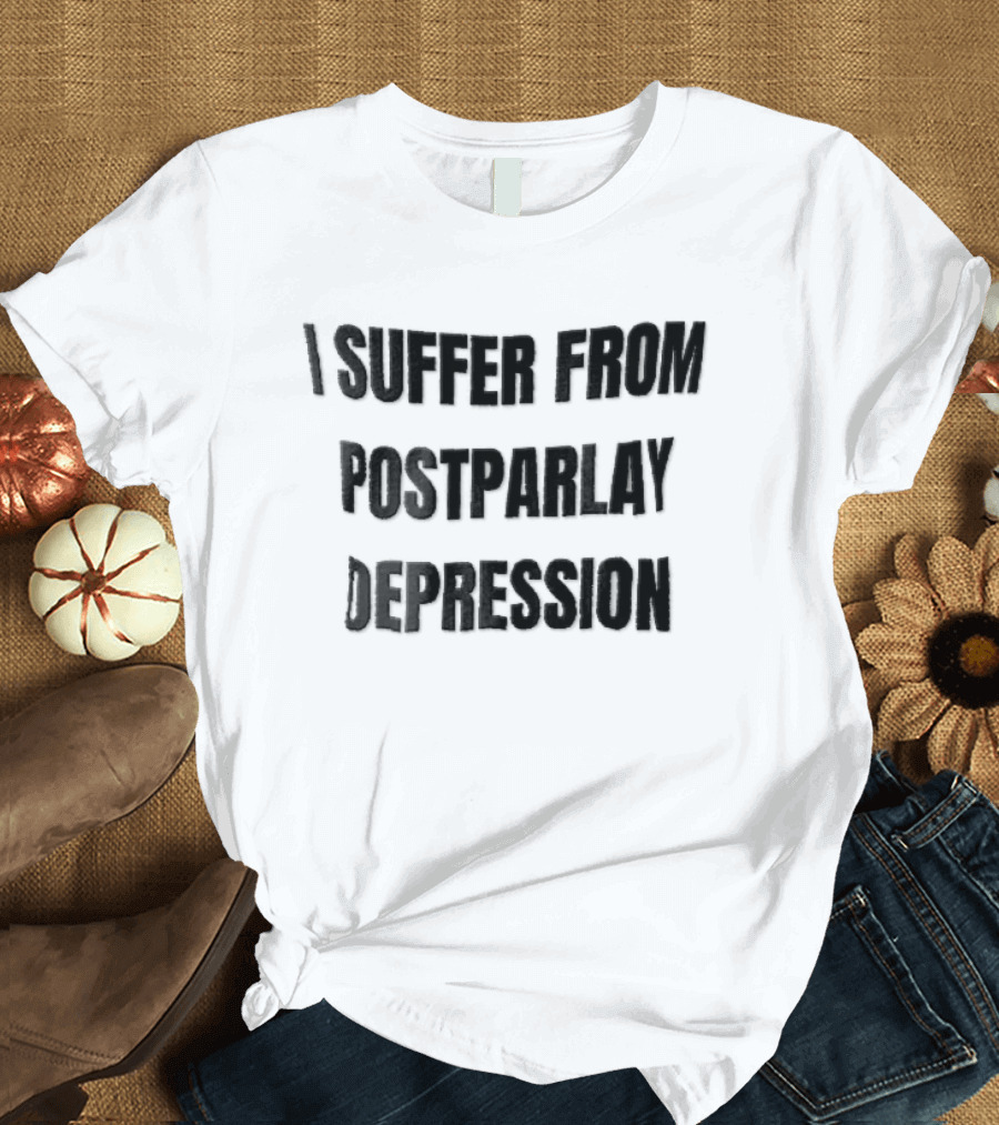 I Suffer From Postparlay Depression Sports Betting Humor T-Shirt