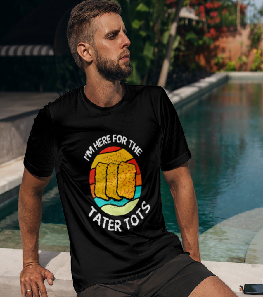 I'm Here For The Tater Tots Retro Food Lover T-Shirt
