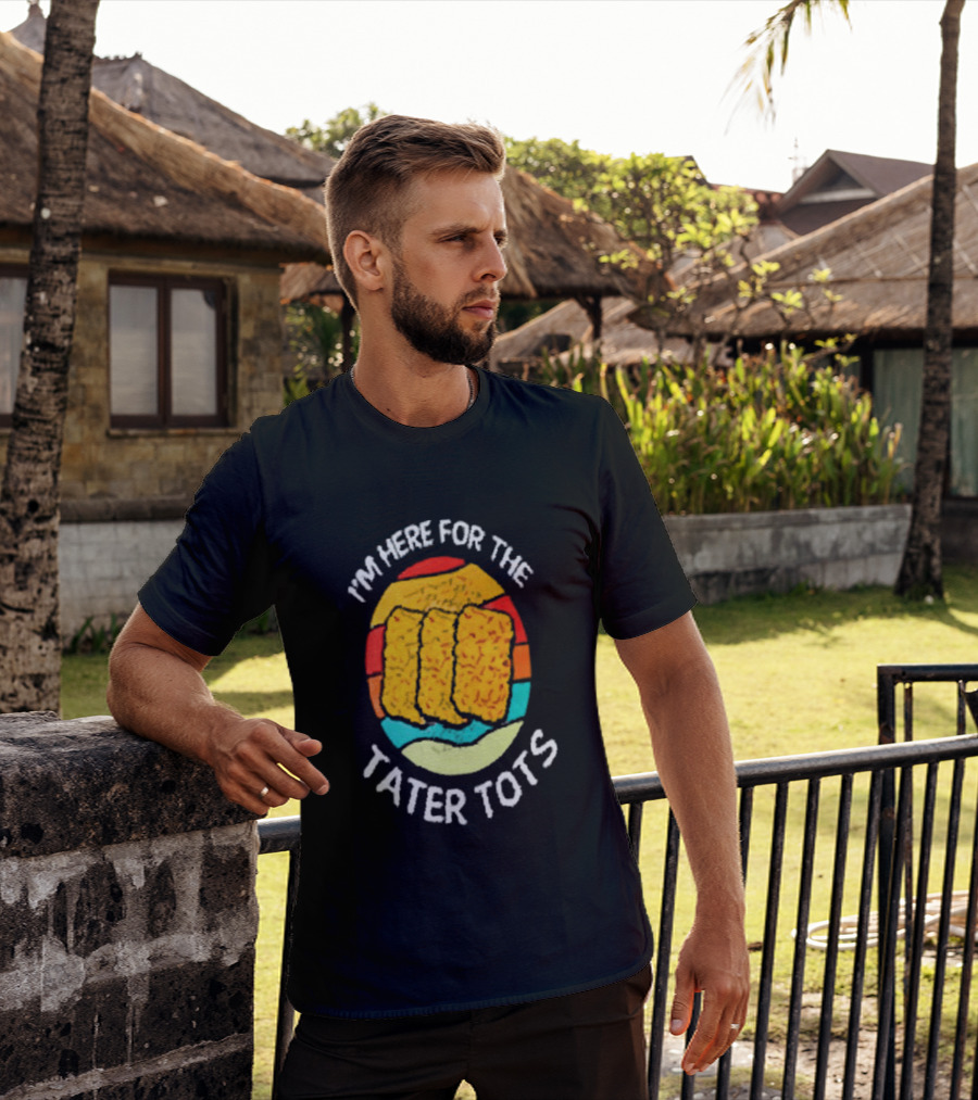 I'm Here For The Tater Tots Retro Food Lover T-Shirt