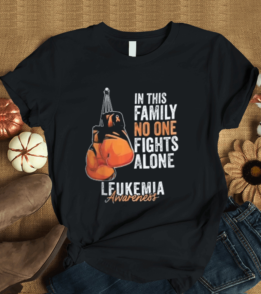 In This Family No One Fights Alone Leukemia Awareness Orange Boxing Gloves T-Shirt
