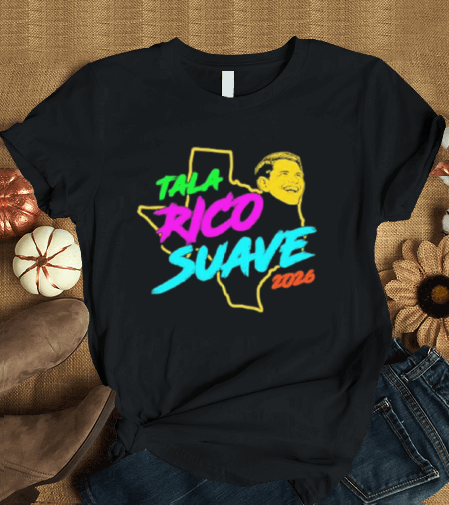 Talarico Suave 2026 Texas Colorful Campaign T-Shirt