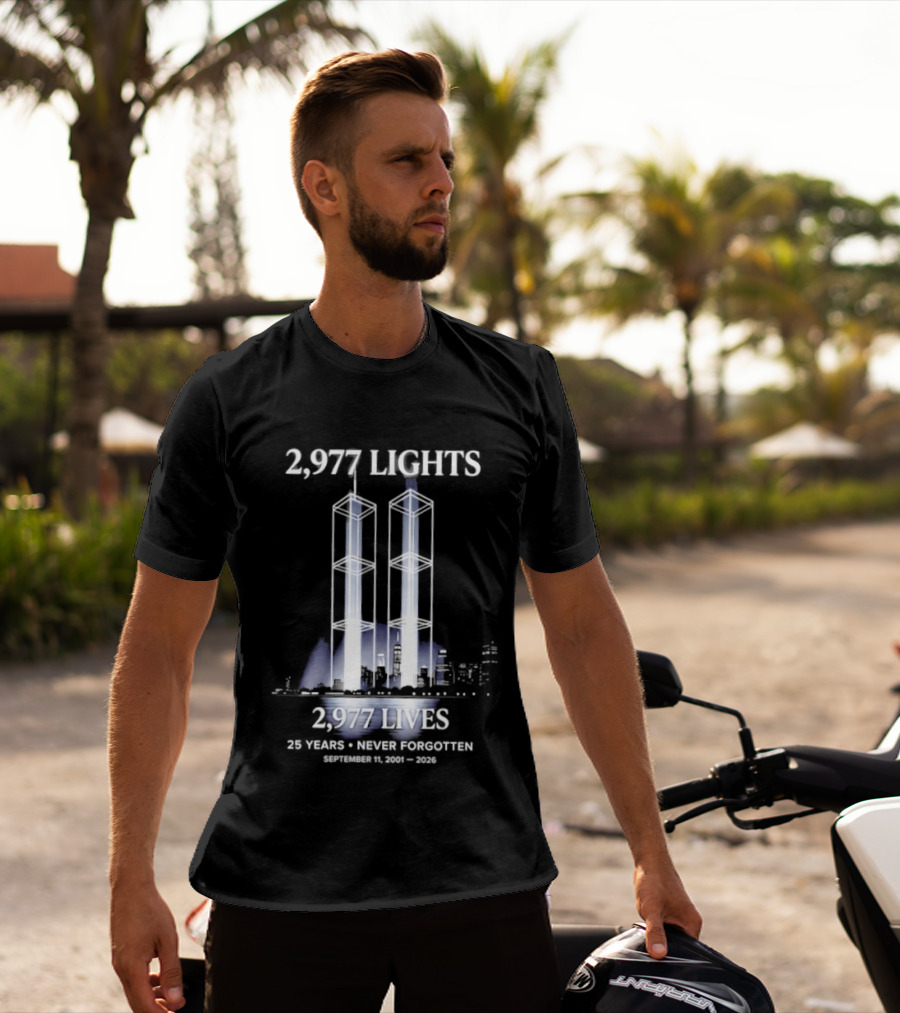 2,977 Lights 9/11 Memorial 25 Years Never Forgotten T-Shirt