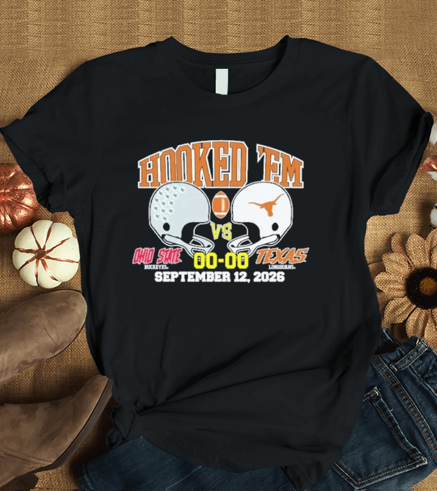 Hooked Em Ohio State Vs Texas September 12 2026 T-Shirt