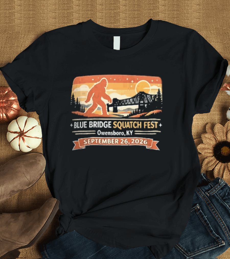 Blue Bridge Squatch Fest Owensboro KY Sasquatch River Sunset September 26 2026 T-Shirt