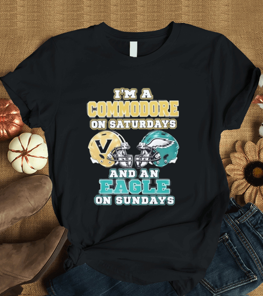 I'm A Commodore On Saturdays And An Eagle On Sundays Football Fan Pride T-Shirt