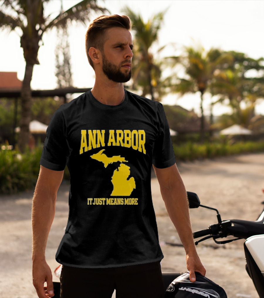 Ann Arbor Michigan It Just Means More Yellow Text Map T-Shirt
