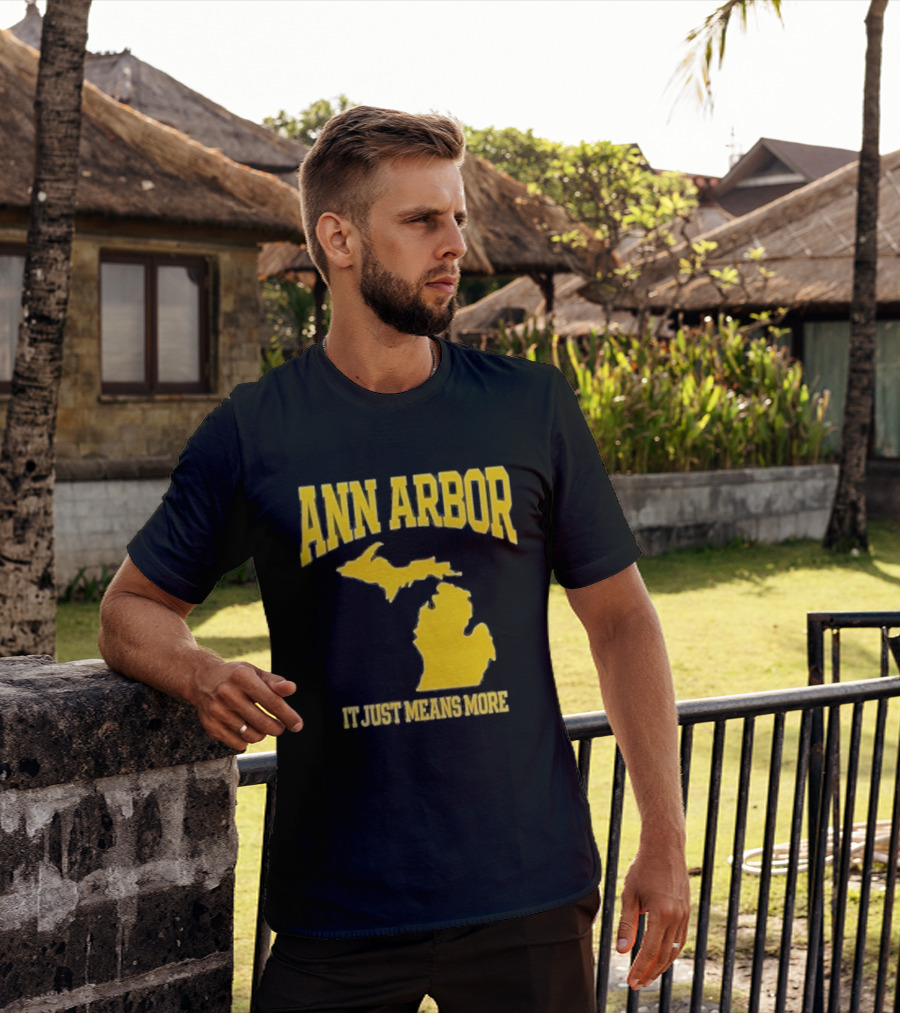 Ann Arbor Michigan It Just Means More Yellow Text Map T-Shirt