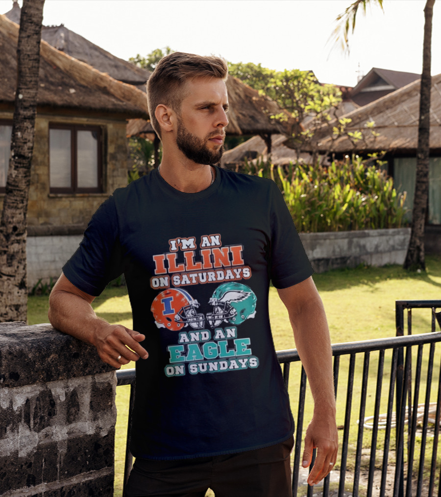 I'm An Illini On Saturdays And An Eagle On Sundays Football Helmets T-Shirt