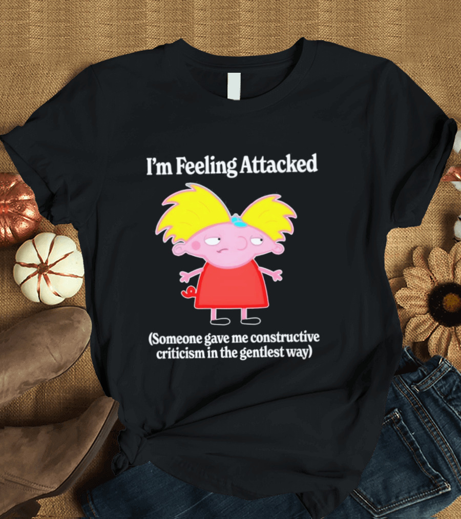 I'm Feeling Attacked Someone Gave Me Constructive Criticism In The Gentlest Way Cartoon T-Shirt