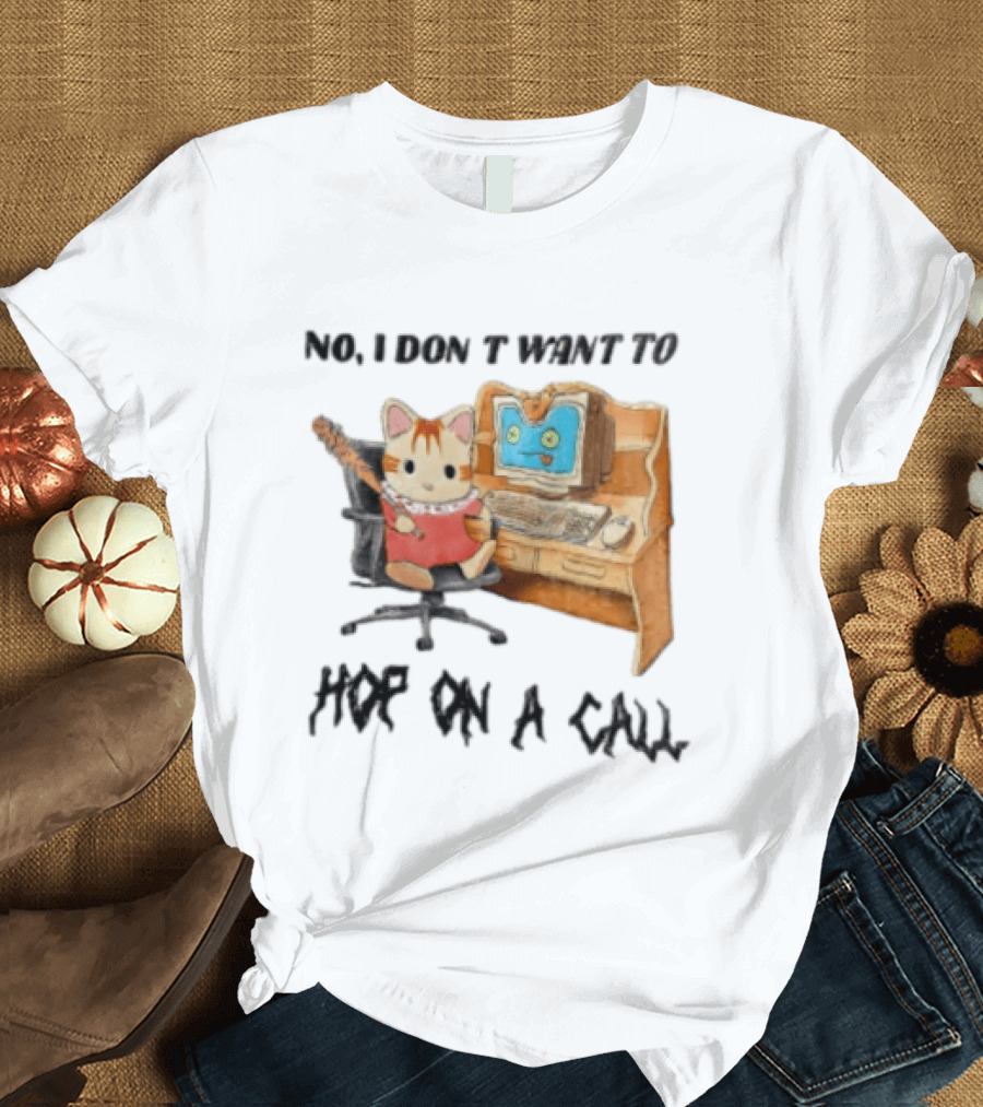 No I Don't Want To Hop On A Call Calico Critter At Desk With Computer T-Shirt