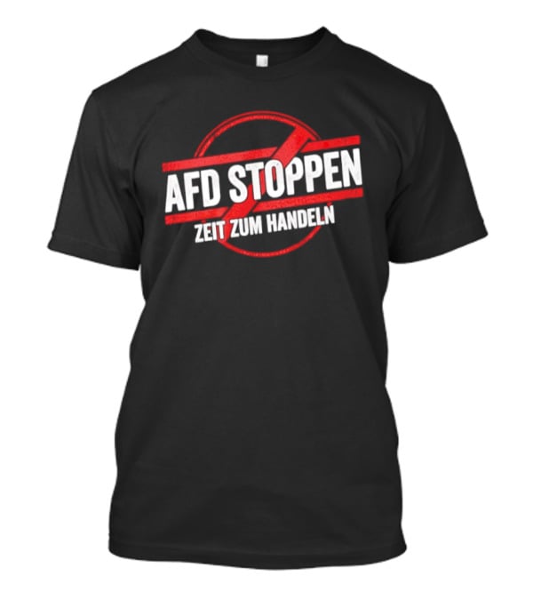 AfD Stoppen Zeit Zum Handeln Anti AfD Protest Symbol Red Circle Cross T-Shirt