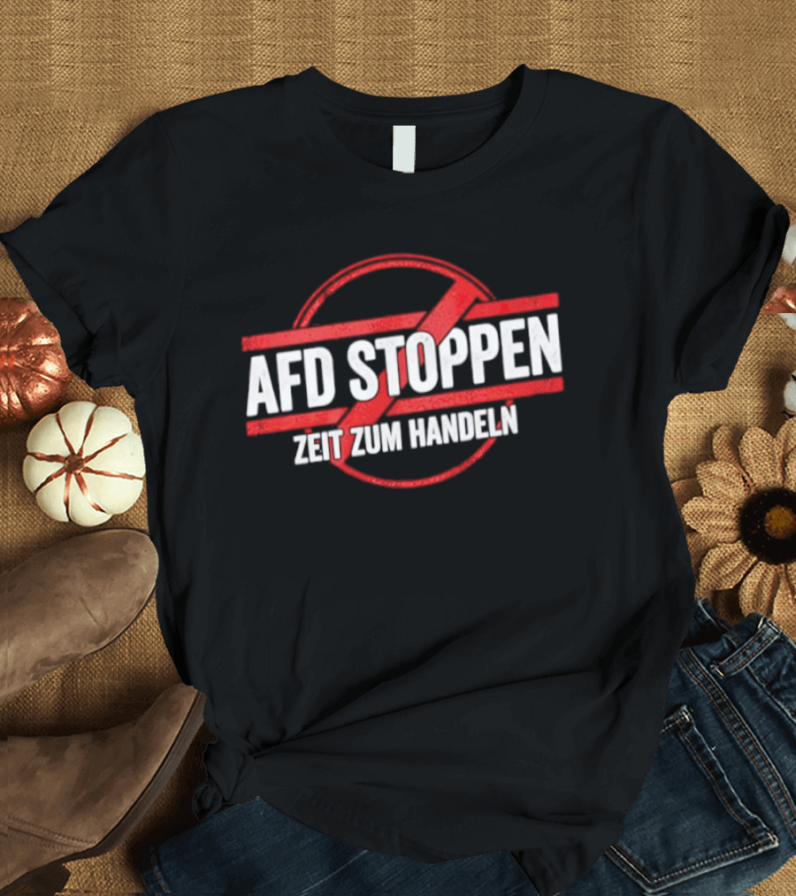 AfD Stoppen Zeit Zum Handeln Anti AfD Protest Symbol Red Circle Cross T-Shirt