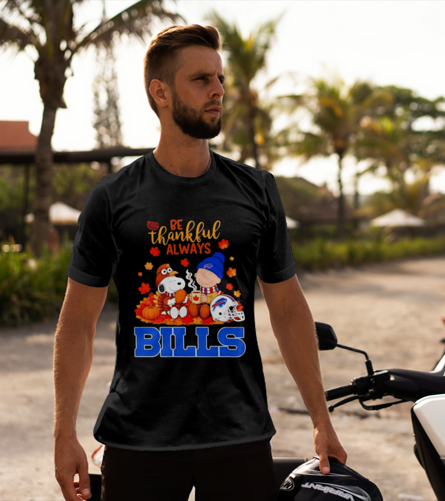 Be Thankful Always Snoopy Charlie Brown Buffalo Bills Autumn Fans T-Shirt