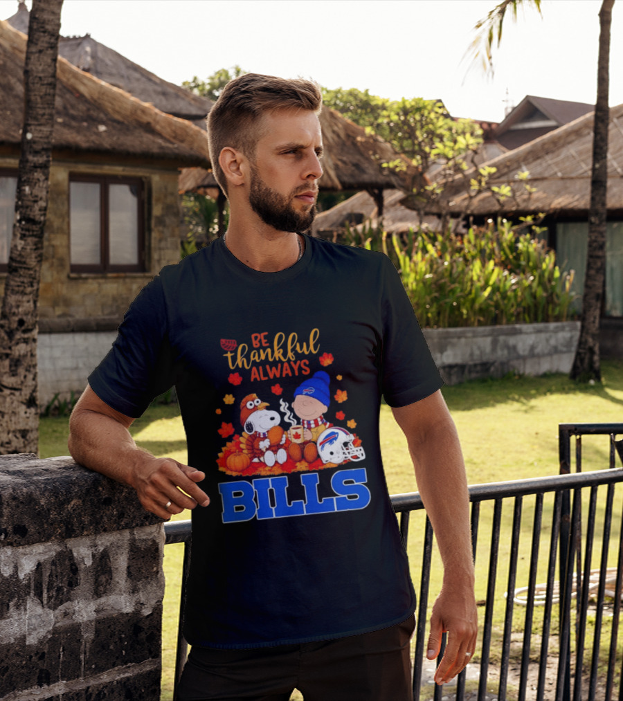 Be Thankful Always Snoopy Charlie Brown Buffalo Bills Autumn Fans T-Shirt