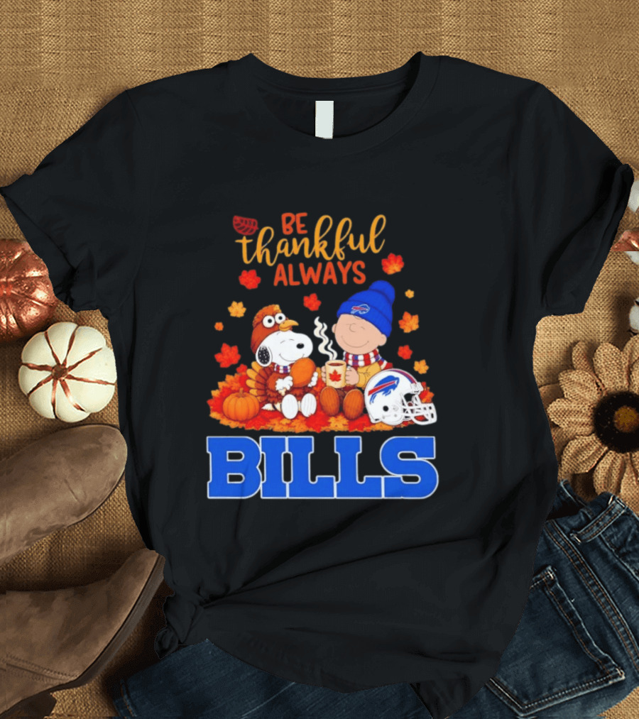Be Thankful Always Snoopy Charlie Brown Buffalo Bills Autumn Fans T-Shirt
