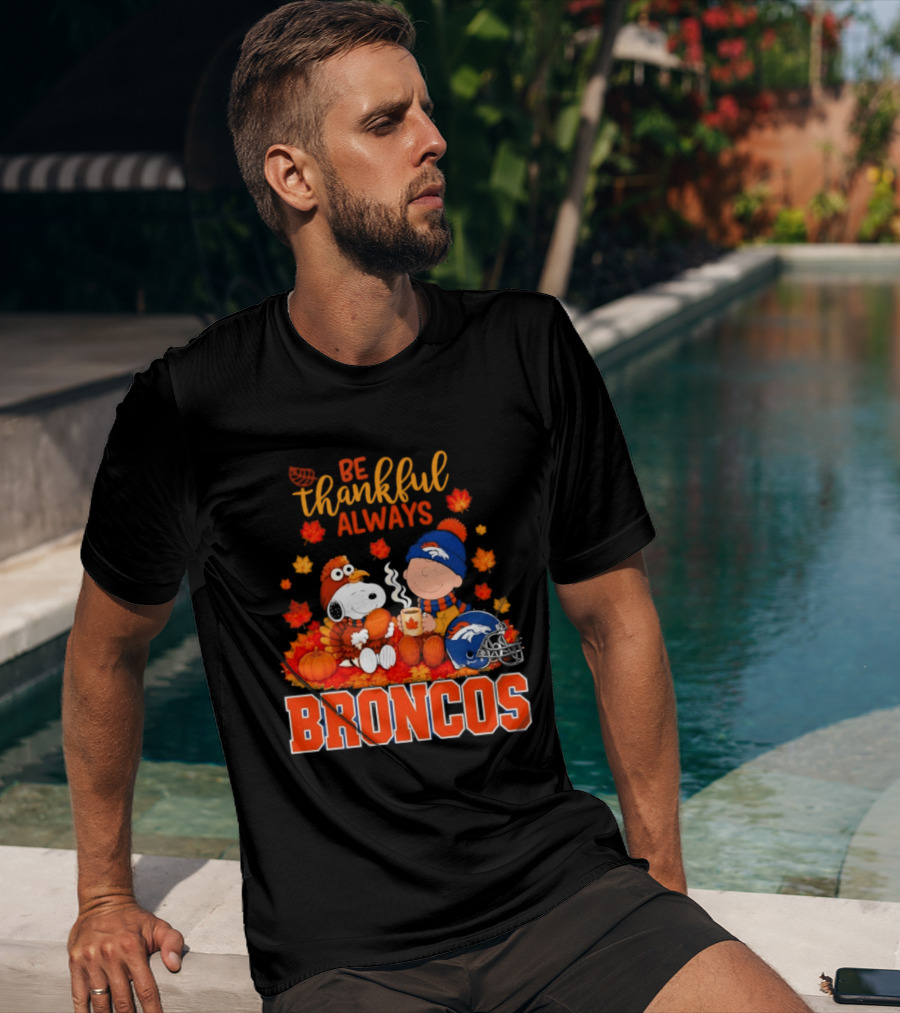 Be Thankful Always Snoopy And Charlie Brown With Denver Broncos T-Shirt