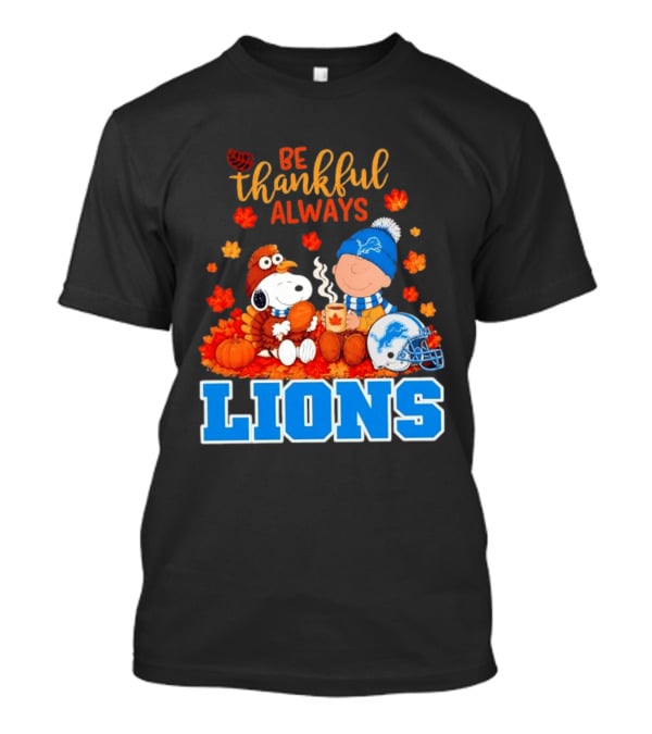 Be Thankful Always Snoopy And Charlie Brown With Lions Fans T-Shirt