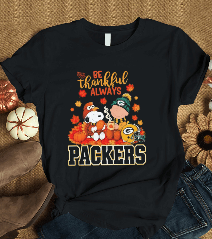 Be Thankful Always Snoopy Charlie Brown With Packers Fans T-Shirt