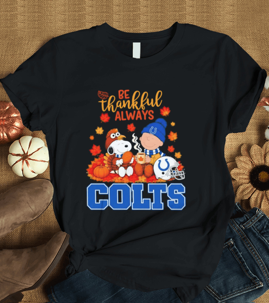 Be Thankful Always Snoopy And Charlie Brown With Indianapolis Colts T-Shirt