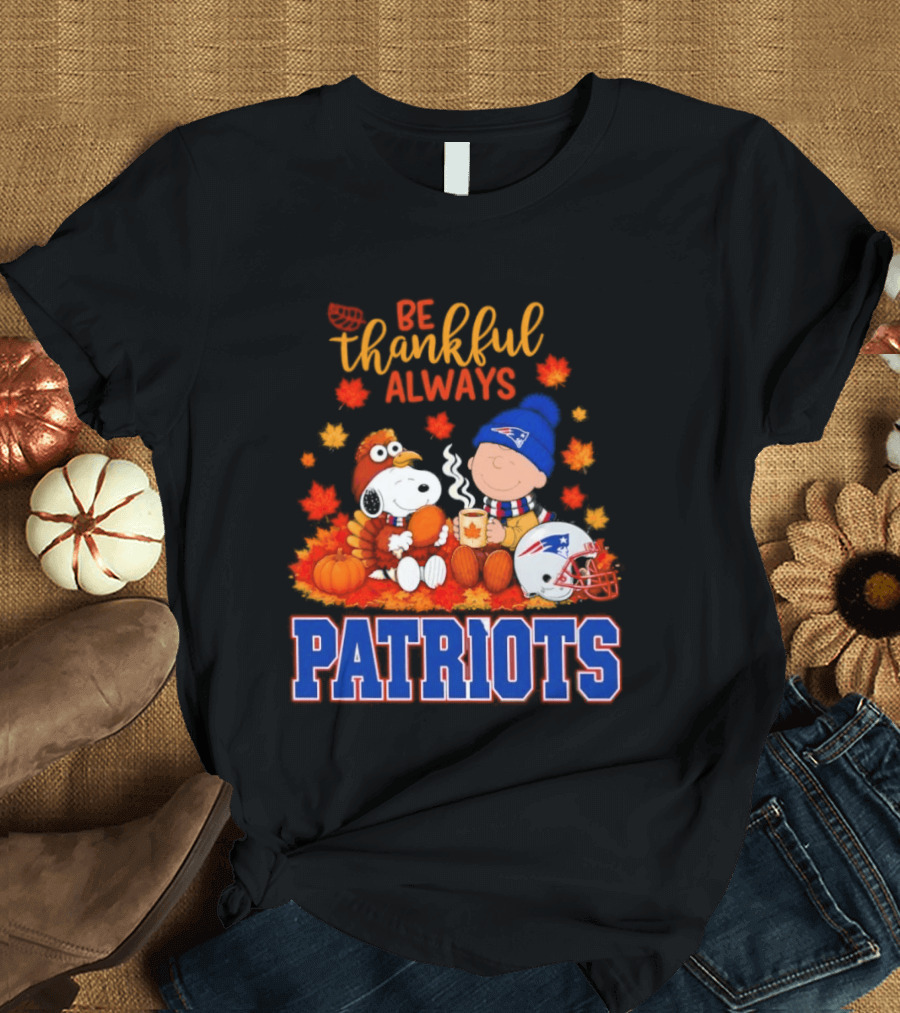 Be Thankful Always Snoopy And Charlie Brown With New England Patriots T-Shirt