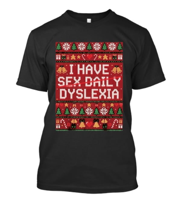 Colton Cowser Baltimore Orioles I Have Sex Daily Dyslexia Ugly Christmas T-Shirt