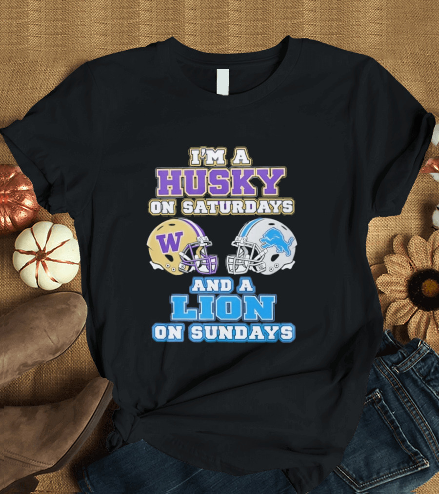 I'm A Husky On Saturdays And A Lion On Sundays W Logo And Detroit Lions Helmet T-Shirt