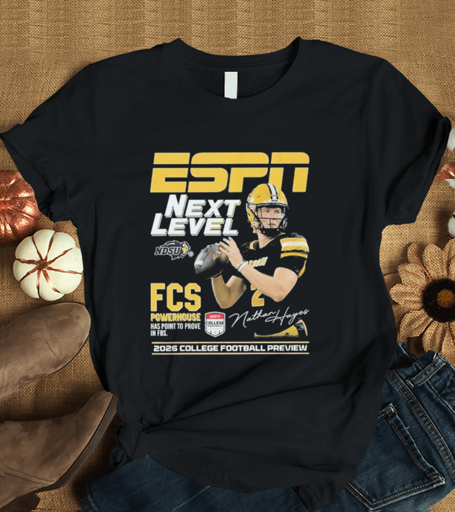 ESPN Next Level Nathan Hayes NDSU FCS Powerhouse FBS 2026 College Football Preview T-Shirt