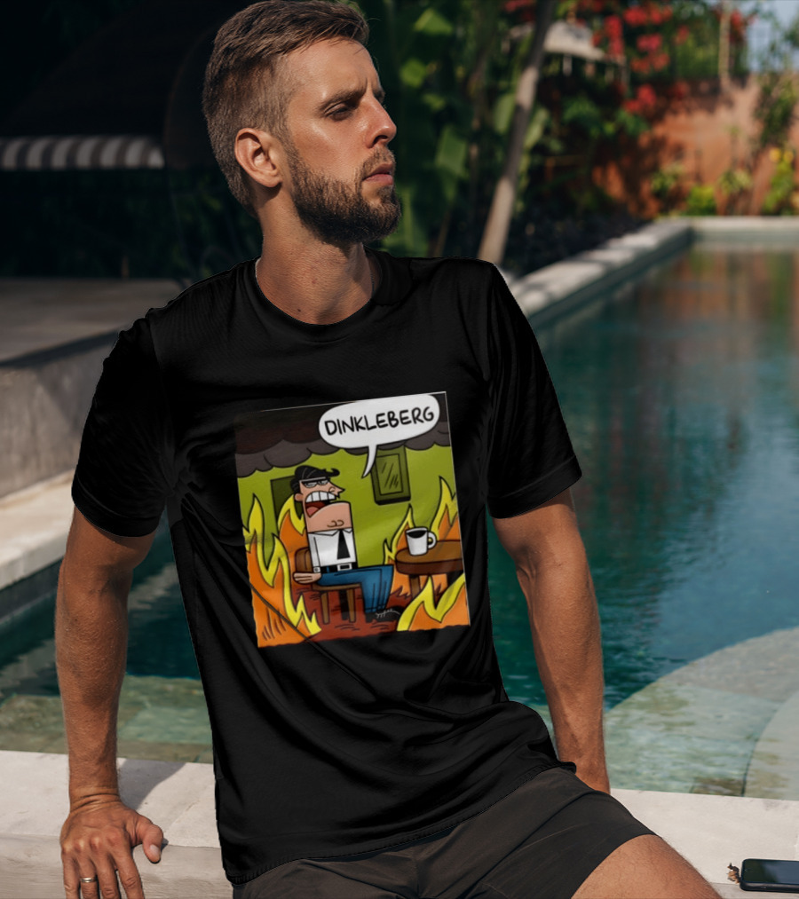 Dinkleberg This Is Fine Cartoon Meme Flames T-Shirt