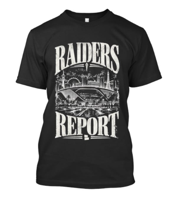 Raiders Report Skyline Las Vegas Stadium Team T-Shirt