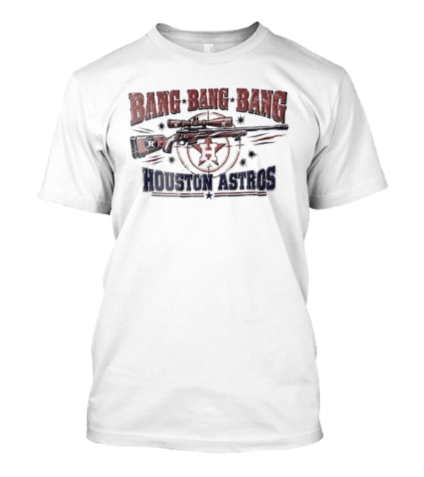 Bang Bang Bang Sniper Rifle Target Bullet Holes Houston Astros T-Shirt