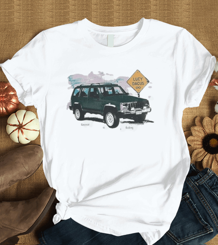 Lucy Dacus Forever Is A Feeling Green Truck Sign Infinity T-Shirt