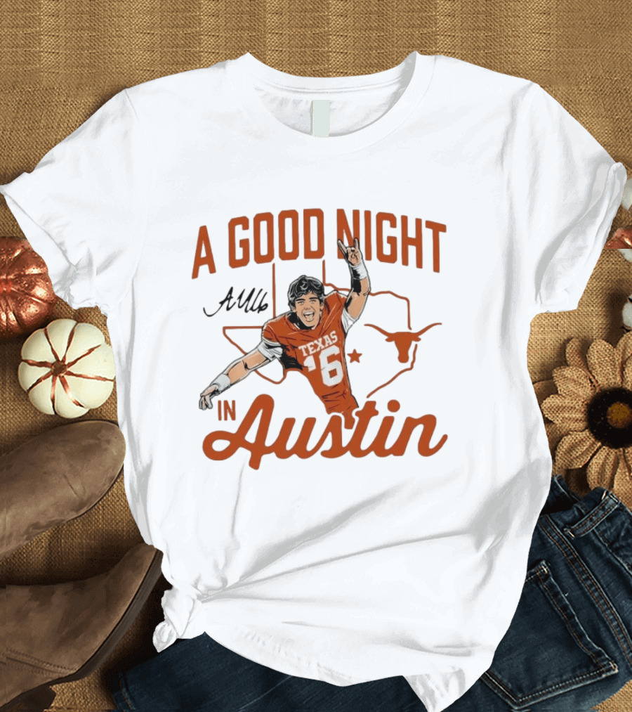 Texas Longhorns Arch Manning A Good Night In Austin Football T-Shirt