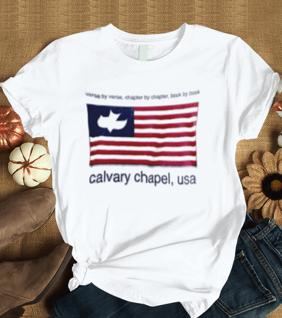 Verse By Verse Chapter By Chapter Book By Book Calvary Chapel USA Flag T-Shirt