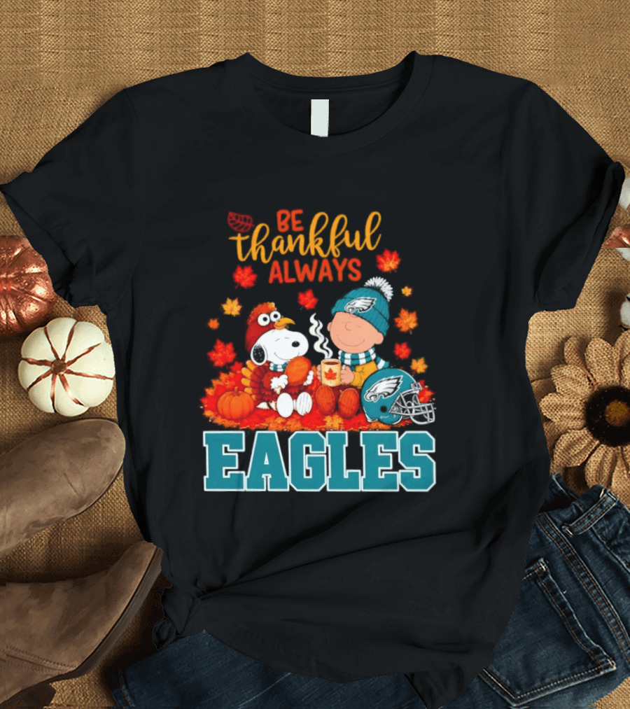 Be Thankful Always Snoopy And Charlie Brown With Eagles T-Shirt