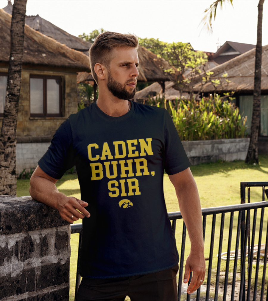 Caden Buhr Sir Iowa Hawkeyes Exclusive T-Shirt