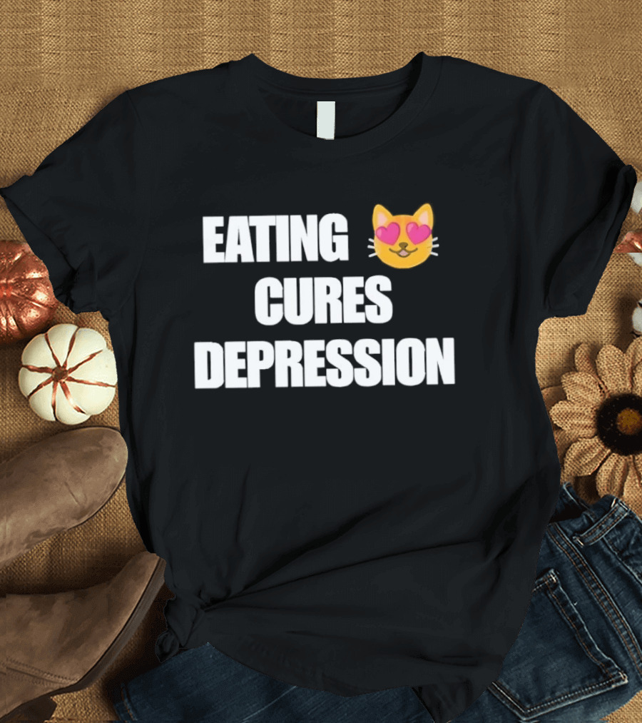 Eating Cures Depression Cat Meme Mental Health Humor T-Shirt