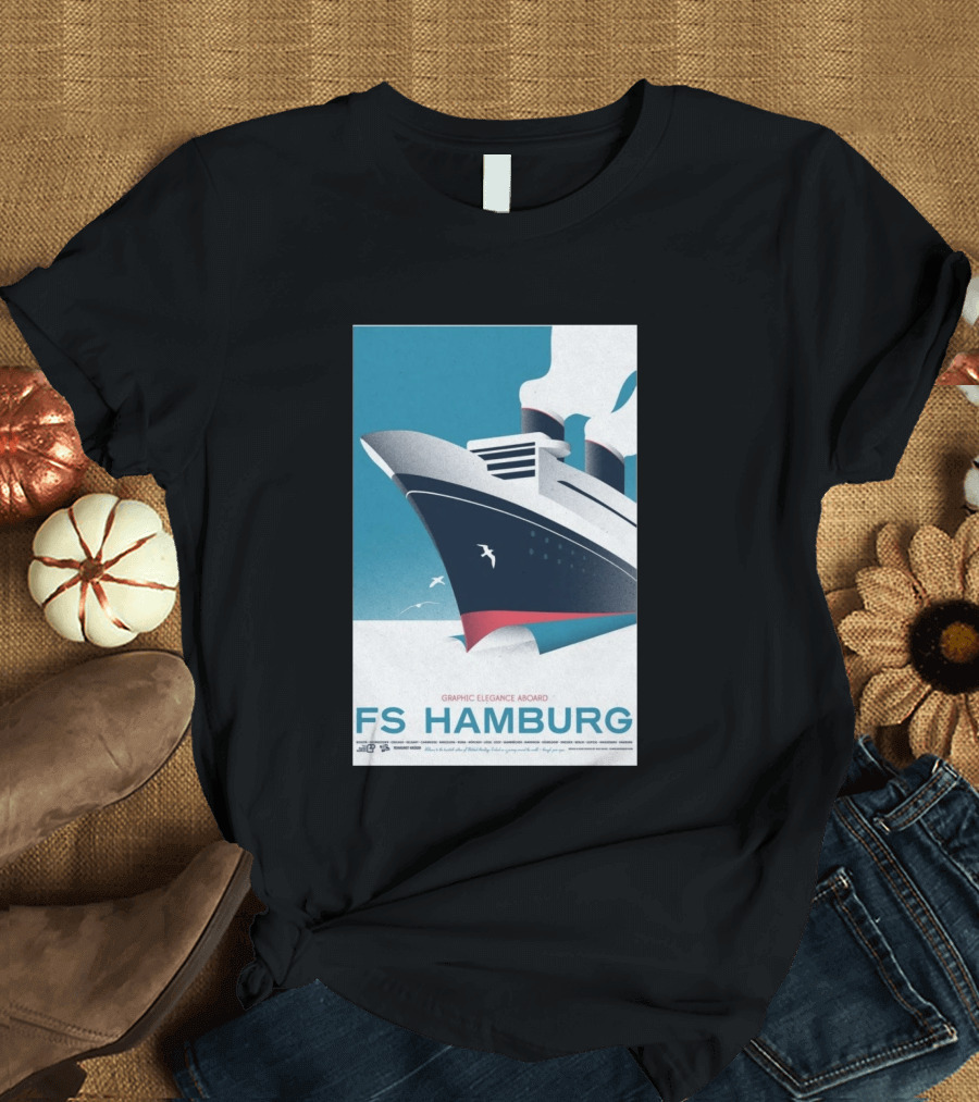FS Hamburg Graphic Elegance Aboard Travel Maritime T-Shirt