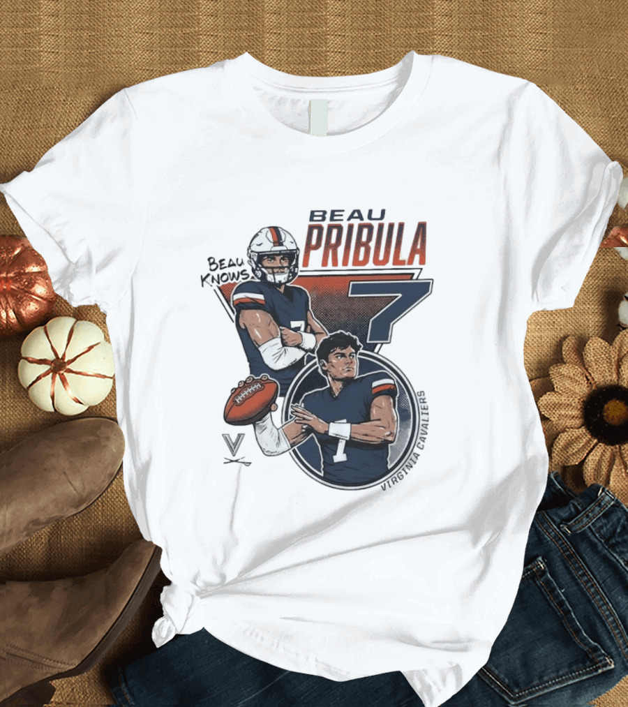 Beau Pribula No 7 Virginia Cavaliers Football Beau Knows T-Shirt
