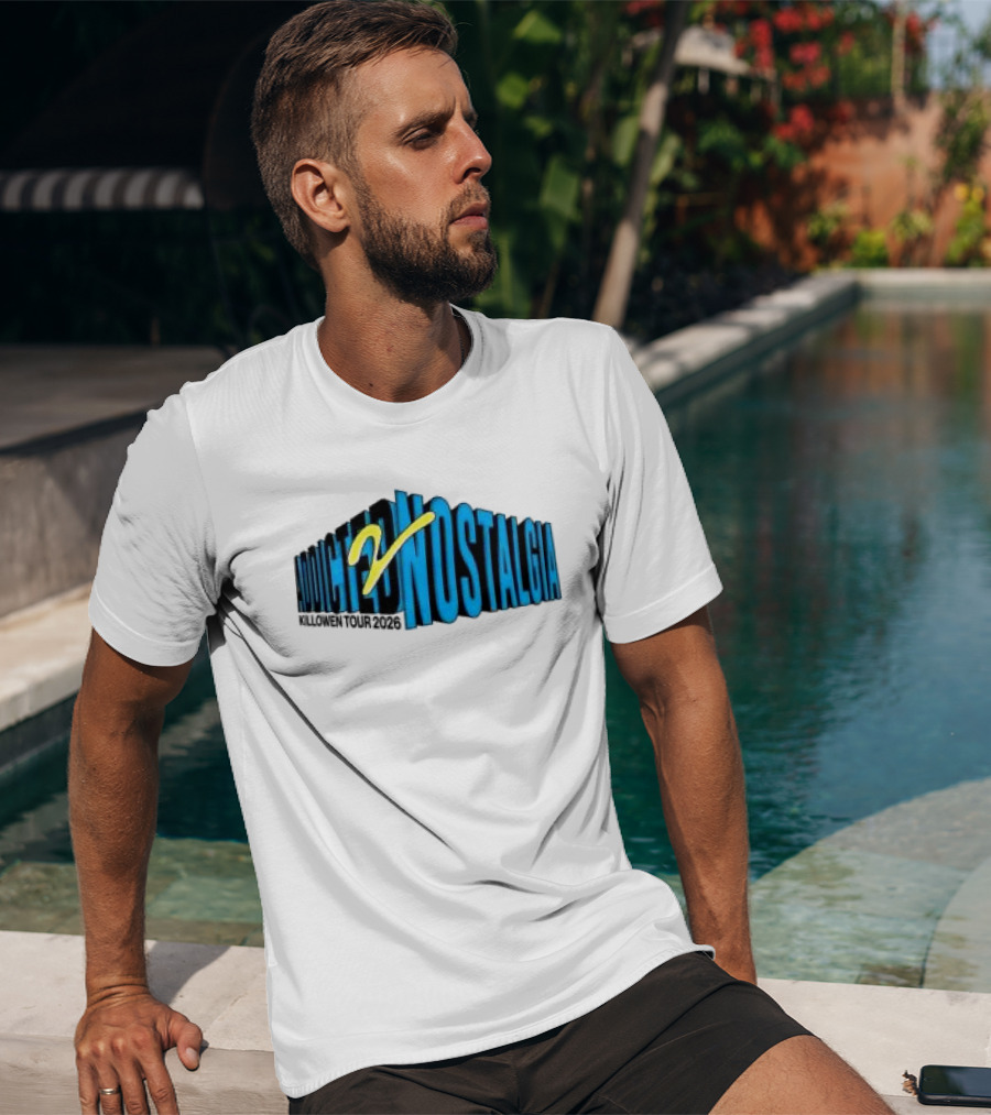 Killowen Store Addicted 2 Nostalgia Tour 2026 T-Shirt