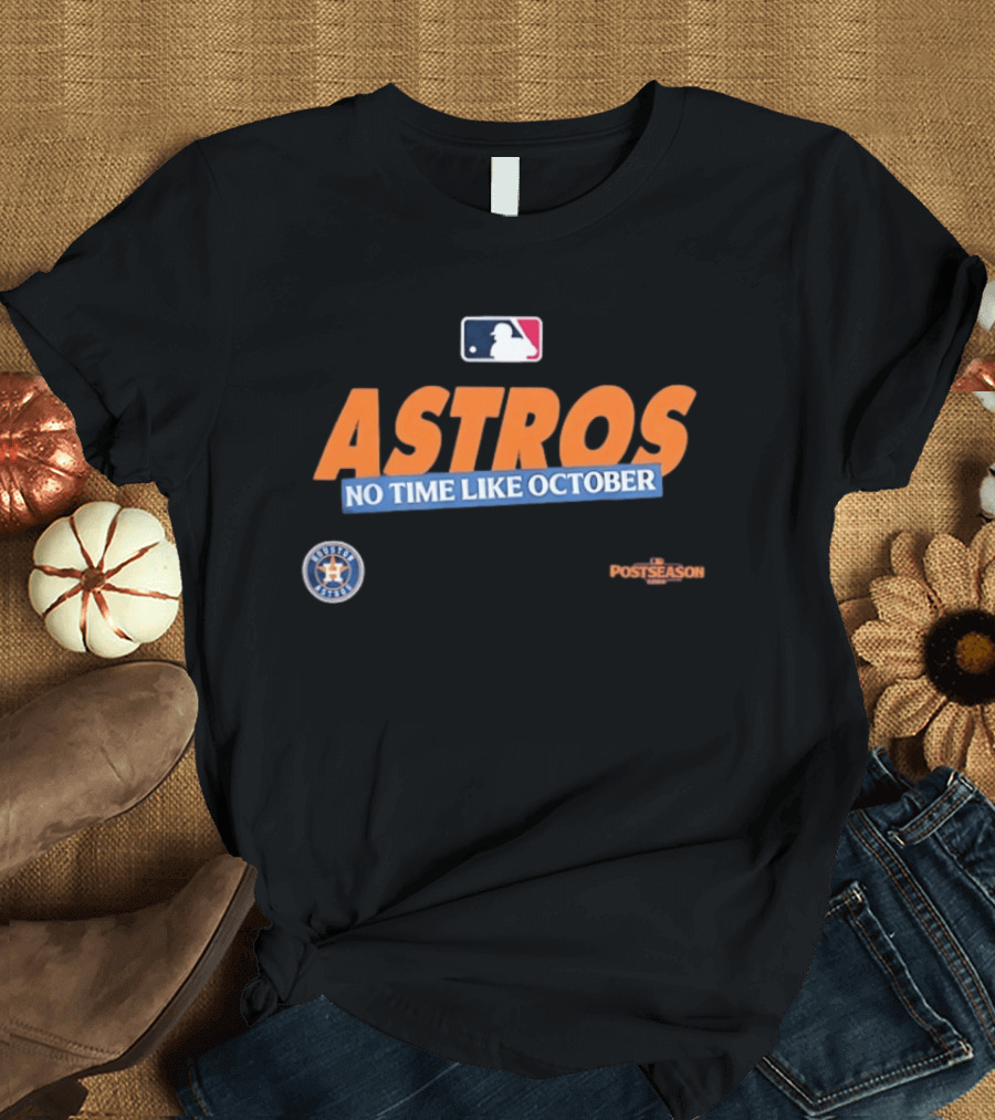 Houston Astros No Time Like October 2026 MLB Postseason T-Shirt