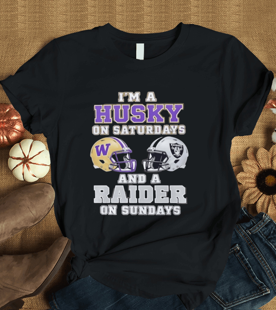 I'm A Husky On Saturdays Washington Purple Gold Helmet And A Raider On Sundays Silver Black Helmet T-Shirt