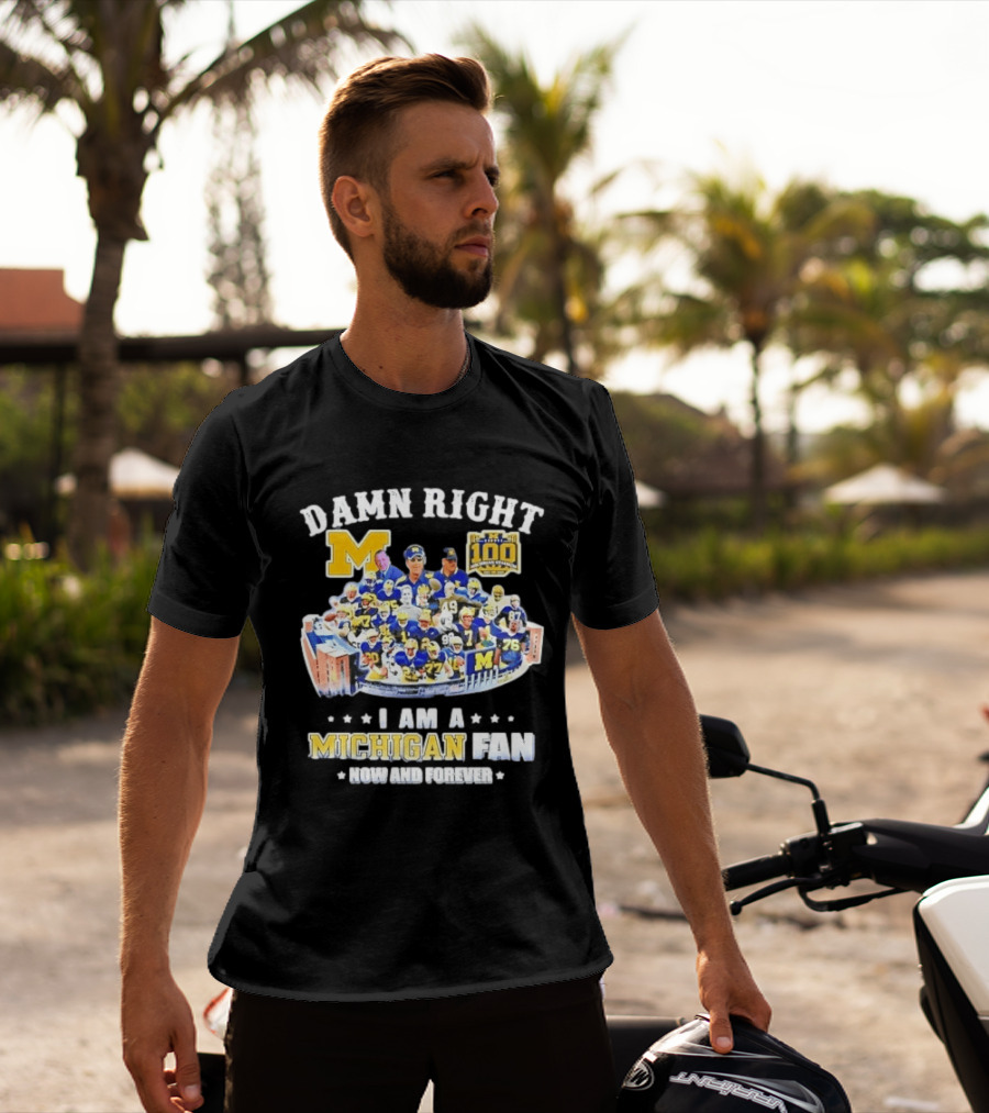 Damn Right Michigan Wolverines Football Player Stadium Collage I Am A Fan Now And Forever T-Shirt